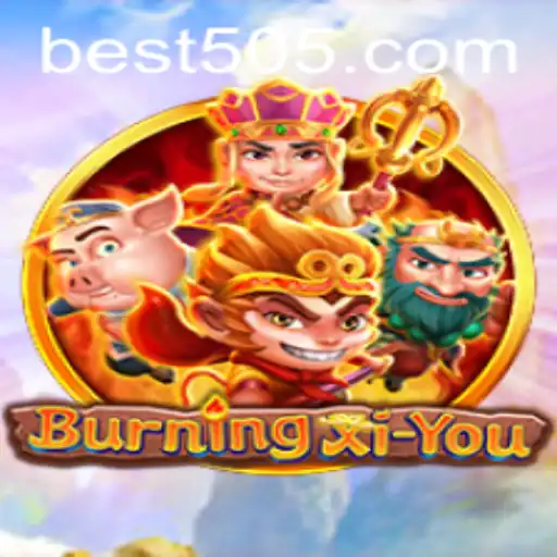 Discover the Thrilling World of BurningXiYou: Adventure Awaits