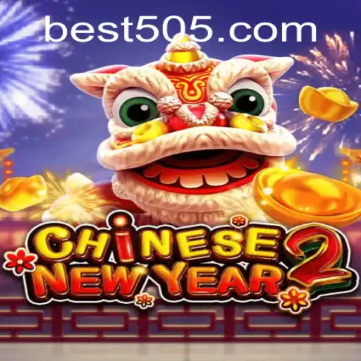 Discover the Exciting World of CHINESENEWYEAR2 on Bet505.COM