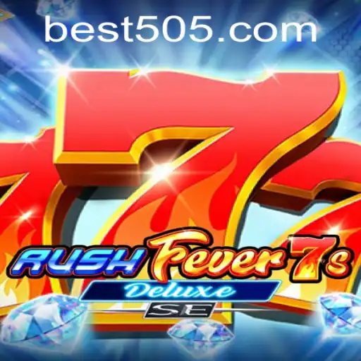 Exploring the Excitement of RushFever7sDeluxeSE and Gaming Opportunities with Bet505.COM